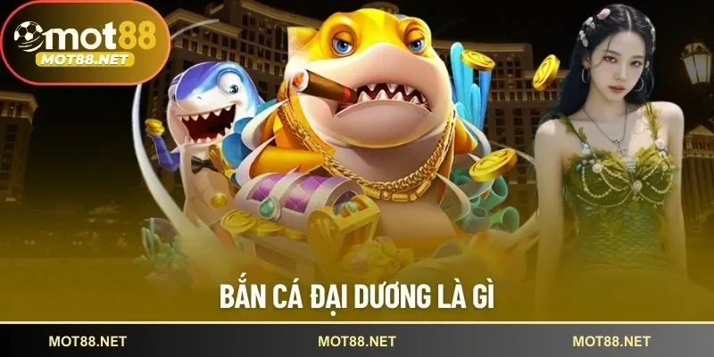 bắn cá đại dương