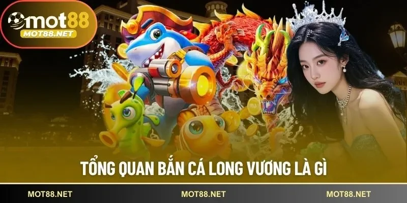 bắn cá long vương